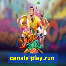 canais play.run