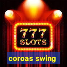 coroas swing