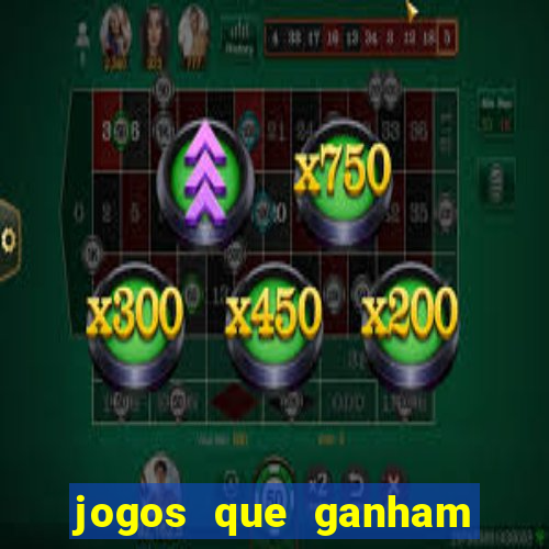 jogos que ganham dinheiro de verdade sem precisar depositar