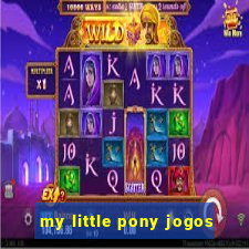 my little pony jogos