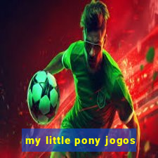 my little pony jogos