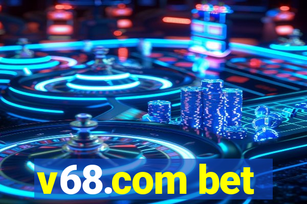 v68.com bet