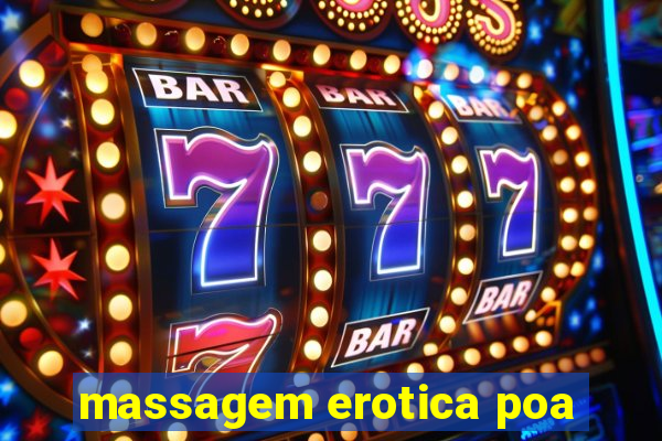 massagem erotica poa