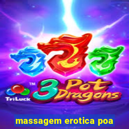 massagem erotica poa