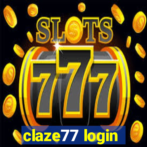 claze77 login