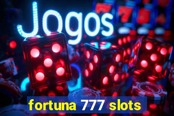 fortuna 777 slots