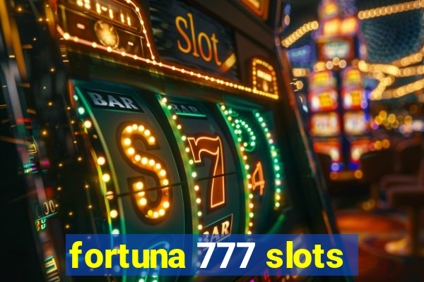 fortuna 777 slots