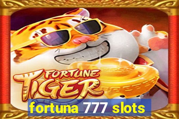 fortuna 777 slots