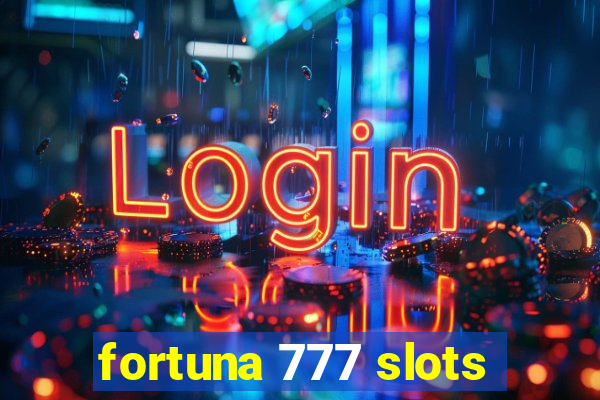 fortuna 777 slots