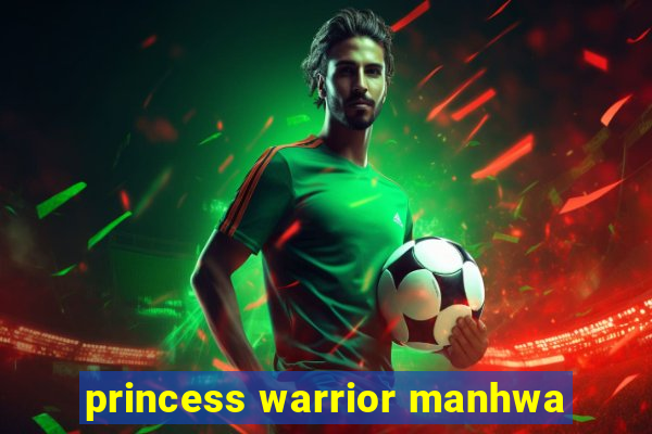 princess warrior manhwa