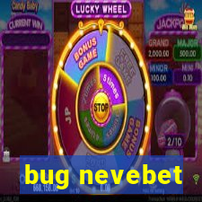 bug nevebet