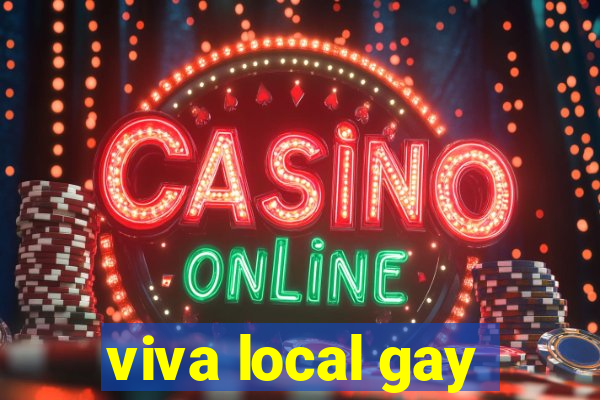 viva local gay