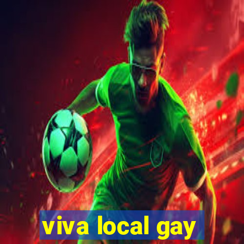 viva local gay