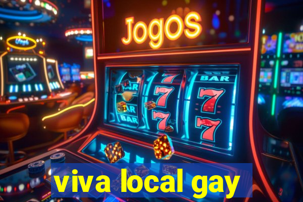 viva local gay