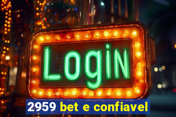 2959 bet e confiavel