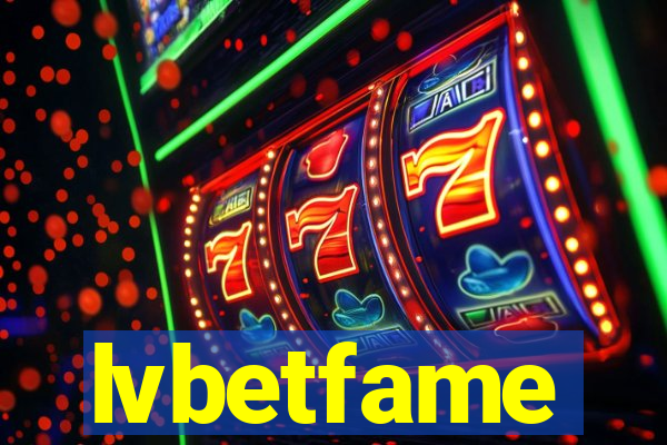 lvbetfame