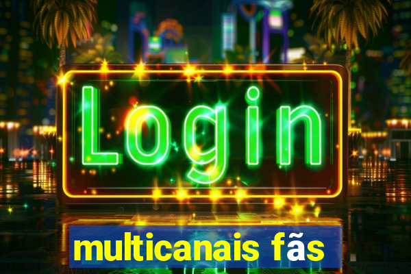 multicanais fãs