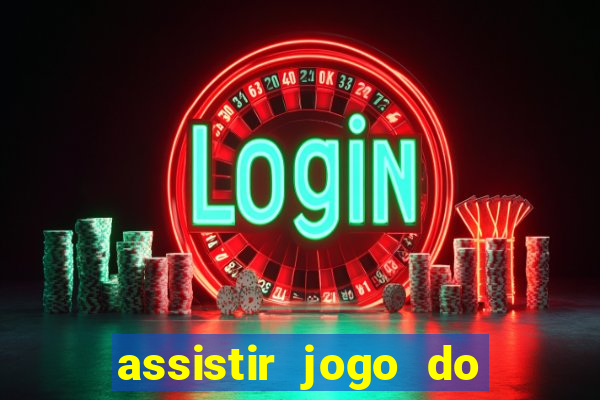 assistir jogo do flamengo ao vivo no multicanais