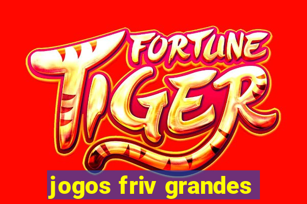 jogos friv grandes