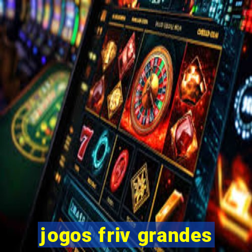 jogos friv grandes