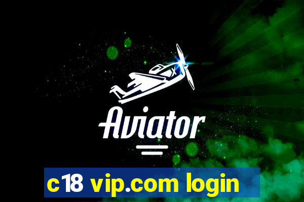 c18 vip.com login