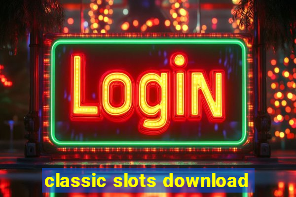 classic slots download