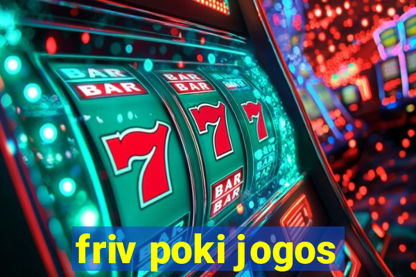 friv poki jogos