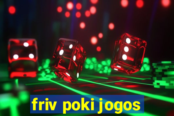 friv poki jogos