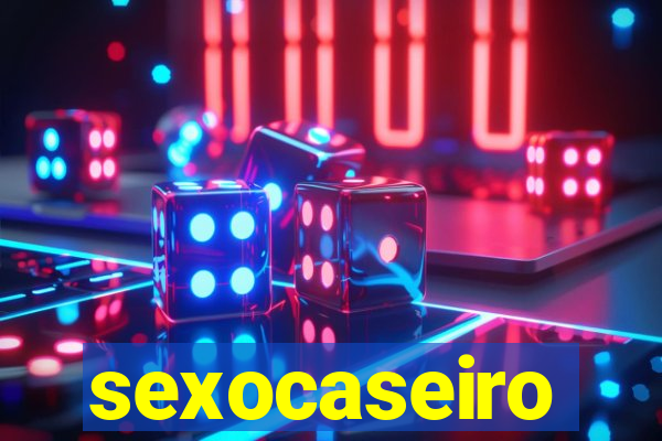 sexocaseiro