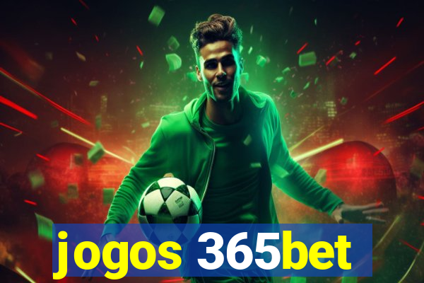 jogos 365bet