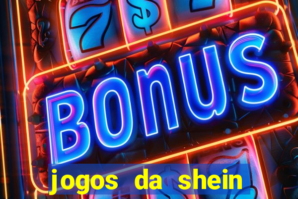 jogos da shein para ganhar pontos