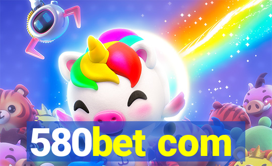 580bet com