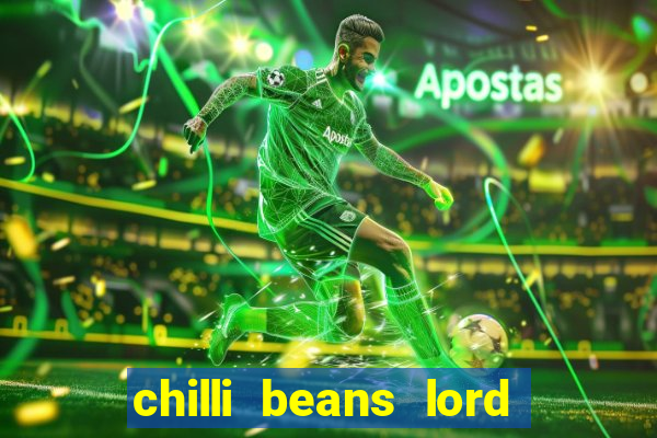 chilli beans lord of the rings