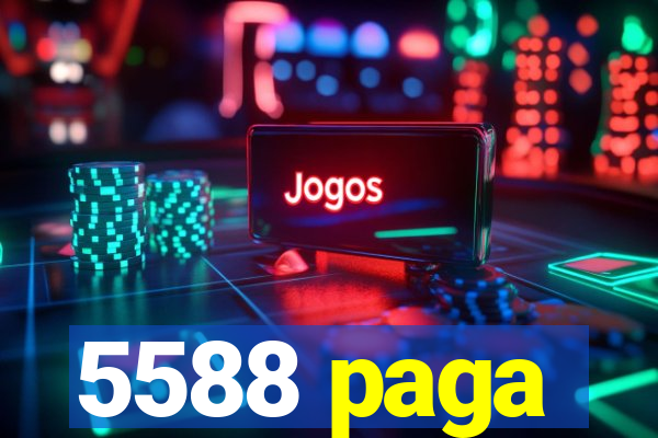 5588 paga