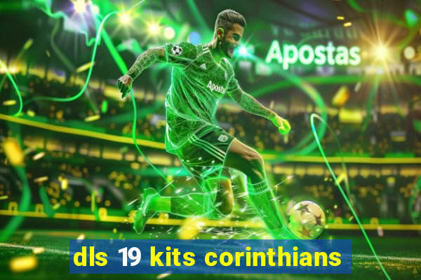 dls 19 kits corinthians