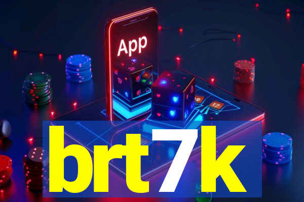 brt7k