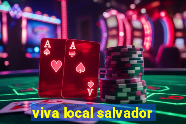 viva local salvador