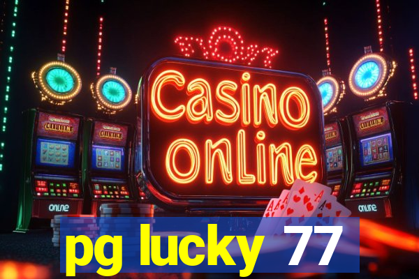 pg lucky 77