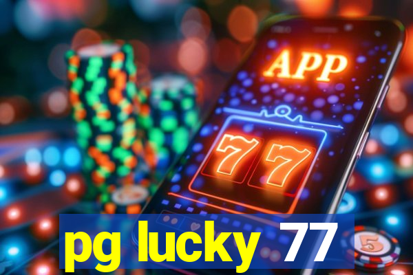 pg lucky 77