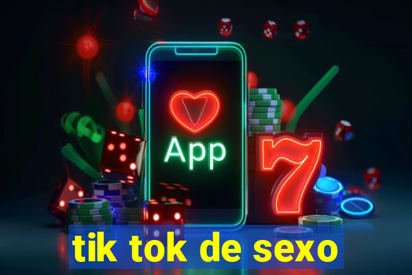 tik tok de sexo