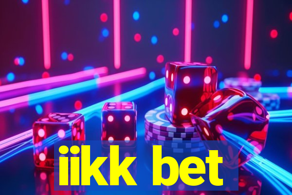 iikk bet