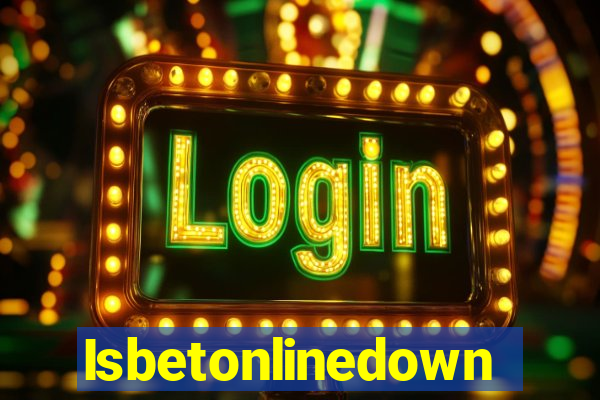 Isbetonlinedown