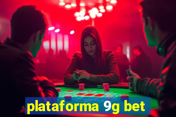 plataforma 9g bet