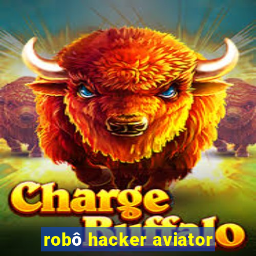 robô hacker aviator