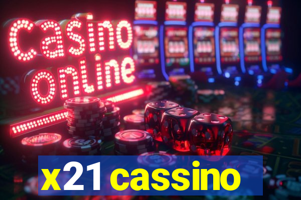 x21 cassino