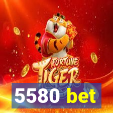 5580 bet