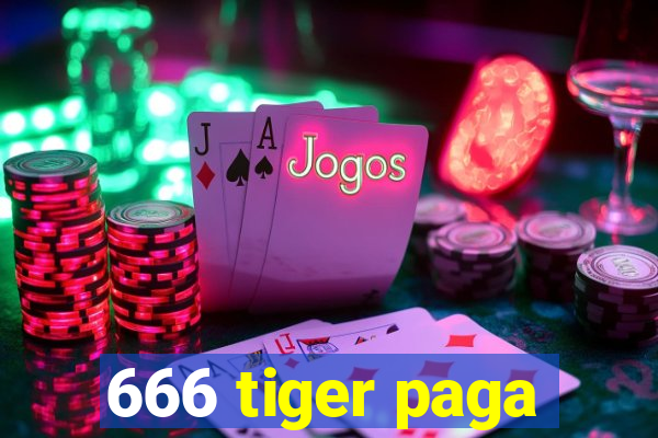 666 tiger paga