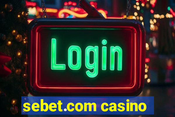 sebet.com casino