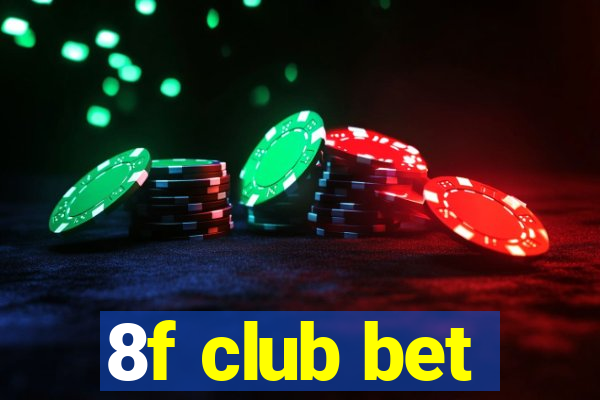 8f club bet