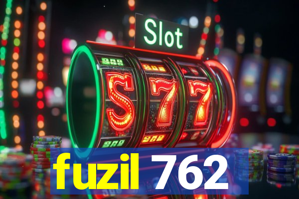 fuzil 762